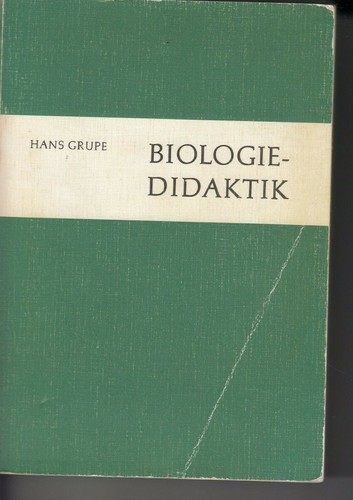 Hans grupe biologie - grupe,, biologie-didaktik