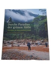 Paradies Grüne Hölle Amazon Urwald Überleben Sachbuch Ilka Soht