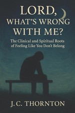 Lord, What's Wrong with Me