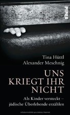 Unser kriegt ihr nicht: Als Kinder versteckt - jüdische... | Buch | Zustand sehr gut