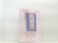 Scheiden tut weh: Roman Roman Taubes, Susan und Nadine Miller: