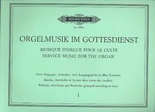 Orgelmusik im Gottesdienst Band 1 160 Vor-, Zwischen- und Nachspiele in allen...