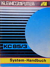 ROBOTRON KC85/3 -- SYSTEM-HANDBUCH (VEB - MANUAL) #3DE