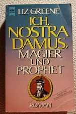 Ich, Nostradamus, Magier und Prophet. Roman von Liz Greene, Heyne, TB, 1983