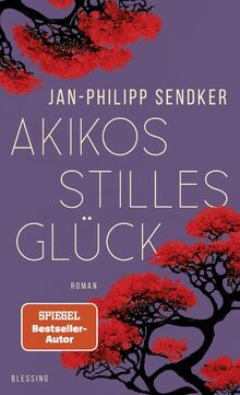 Akikos stilles glück roman - stilles,
