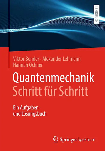 Quantenmechanik schritt für - schritt,