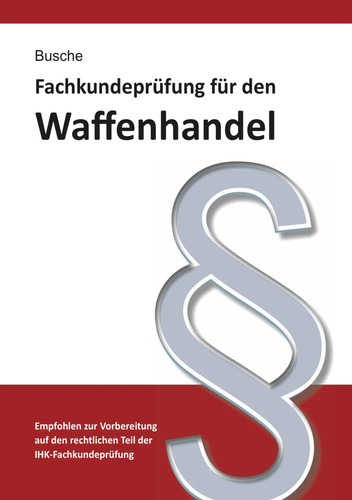 Fachkundeprüfung waffenhandel - fachkundeprüfung,