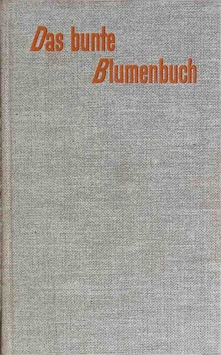Das bunte blumenbuch blumen - bunte,