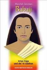 Babaji - Kriya Yoga und die 18 Siddhas ~ Marshall Govindan ~  9783939570691
