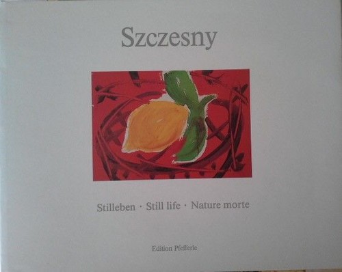 Szczesny stilleben stillife - -,