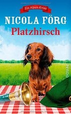 Platzhirsch: Ein Alpen-Krimi von Förg, Nicola | Buch | Zustand sehr gut