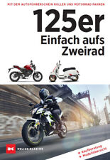 125er Einfach aufs Zweirad Motorrad Roller fahren Kaufberatung Modelle Typen