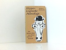 Hippo-logische Monologe. Wider