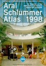Aral Schlummer Atlas 1998. Ein Wegweiser zu über 4800 Hotels & Gasthäusern in De