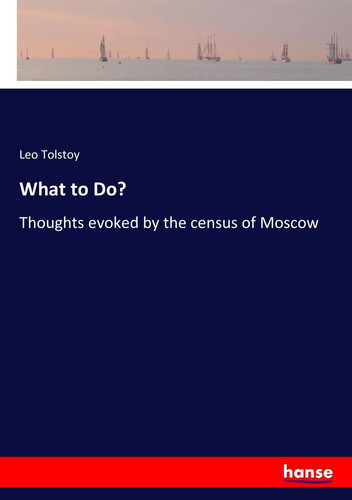 Leo tolstoy what - what, to