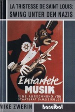 Mike Zwerin Swing unter den Nazis Jazz im Dritten Reich Entartete Musik Hannibal