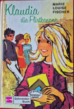 Klaudia die Flirtkanone - Marie Louise Fischer