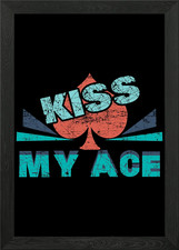 Ace Card Kiss my Ace gerahmtes