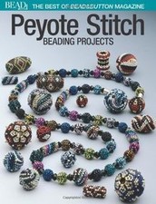 Best of Bead and Button: Peyote Stitch: Beading Projects... | Buch | Zustand gut