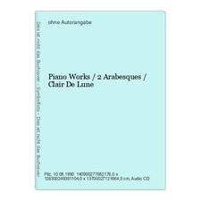 Piano Works / 2 Arabesques / Clair De Lune