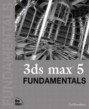 3ds Max 5 Fundamentals [With