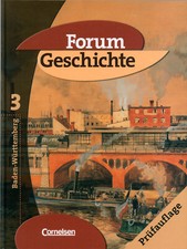 Forum Geschichte 3 Ba-Wü Cornelsen Schulbuch Prüfauflage