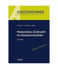 Materielles Zivilrecht im Assessorexamen, Torsten Kaiser, Horst Kaiser, Jan Kais