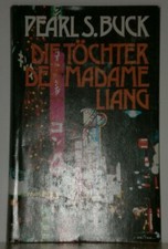 Die Töchter der Madame Liang von Pearl S.Buck