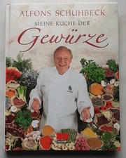 Meine Küche der Gewürze / Alfons Schuhbeck / Zabert Sandmann