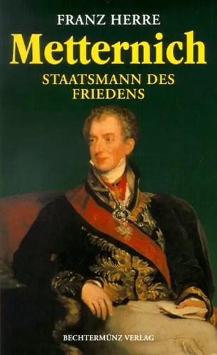 Metternich staatsmann des - staatsmann,
