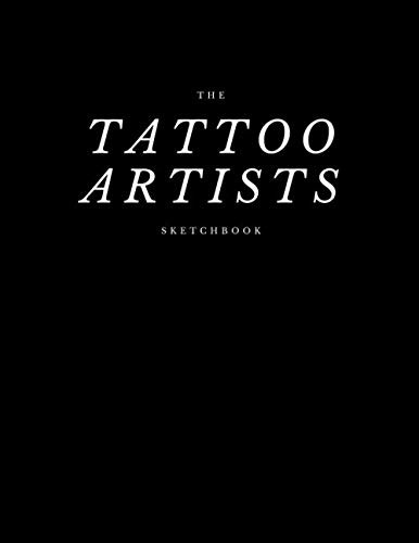 The tattoo artists sketchbook - the,