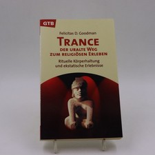 Felicitas D. Goodman - Trance