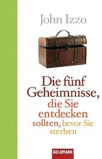 Die fünf Geheimnisse, die Sie entdecken sollten, bevor Sie sterben