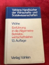 Wöhe Einführung in Die Allgemeine Betriebswirtschaftslehre 13. Auflage