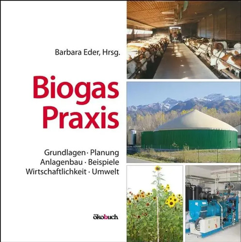 Biogas praxis grundlagen - biogas-praxis, |