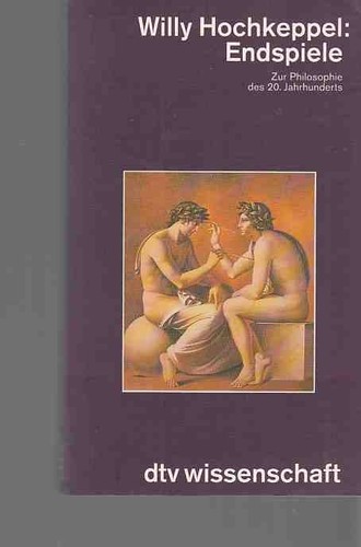 Endspiele zur philosophie - endspiele, :