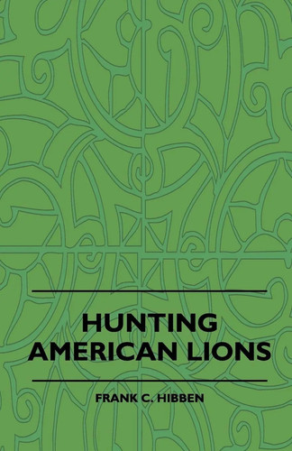 Frank hibben hunting - frank, c.
