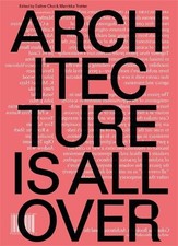Architecture Is All Over -