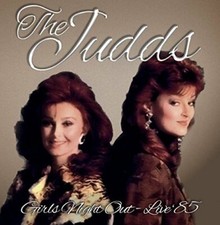 The Judds - Girls Night Out -