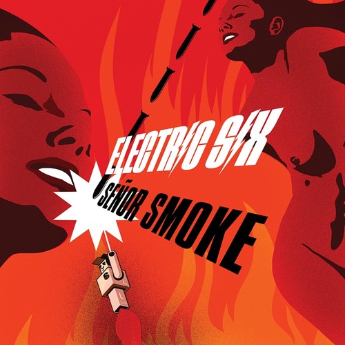 Electric six senor smoke - -,
