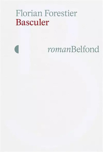 Basculer florian forestier - basculer,,