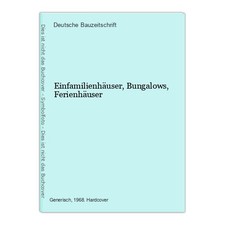 Einfamilienhäuser, Bungalows, Ferienhäuser Deutsche Bauzeitschrift (Hrsg.):