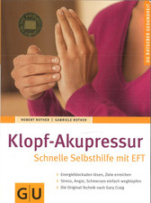 Klopf-Akupressur,  Schnelle Selbsthilfe mit EFT von Rother (2007, Taschenbuch)