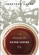 THE PHYSICS OF FILTER COFFEE