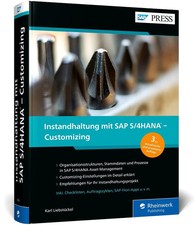 Instandhaltung mit SAP S/4HANA - Customizing Karl Liebstückel Buch SAP Press