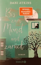 Dani Atkins  |  Bis zum Mond