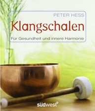 Peter Hess Klangschalen Ratgeber Alternative Heilmethoden Taschenbuch