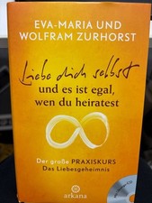 Liebe dich selbst und es ist egal, wen du heiratest : das Liebesgeheimnis. Wie w