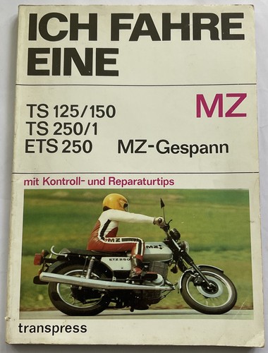Ich fahre eine ts - mz,
