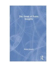 The Death of Public Integrity